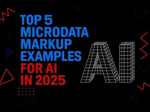 Top 5 Schema.org Microdata Markup Examples for AI and SEO in 2025