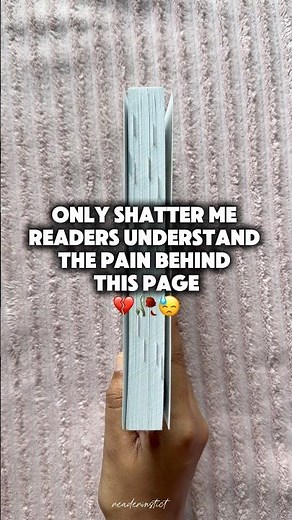 Only Shatter Me readers understand the pain behind this page