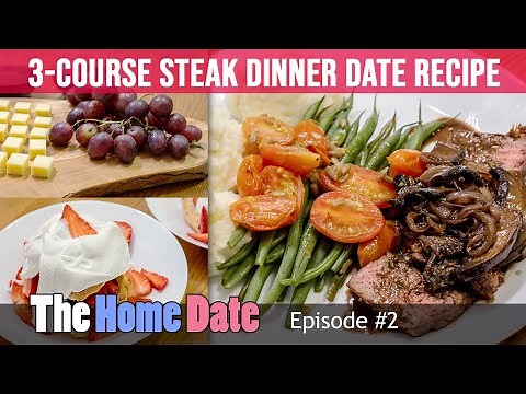 Steak Dinner Date Recipe 3-Course Complete Meal