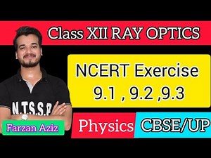 NCERT Ray Optics Exercise 9.1, 9.2 & 9.3 | Class 12 Physics | Full Solutions #ncertsolutions #optics