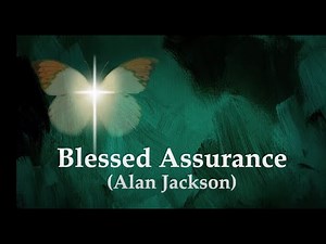 Blessed Assurance (with lyrics)