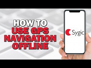 How To Use Sygic GPS Navigation Offline (Quick and Easy)