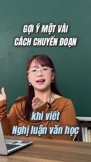Cách Chuyển Đoạn Hiệu Quả Khi Viết Nghị Luận Văn Học