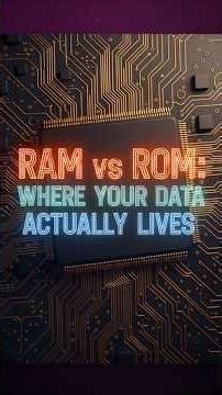 RAM vs ROM_ Where's Your Data Really Store ??