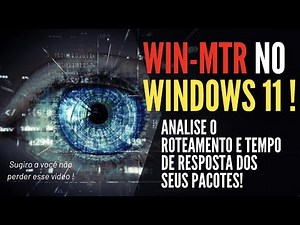 WINDOWS 11 - COMO UTILIZAR O MTR (WINMTR) - ROTEAMENTO E TEMPO DE RESPOSTA DOS SEUS PACOTES.