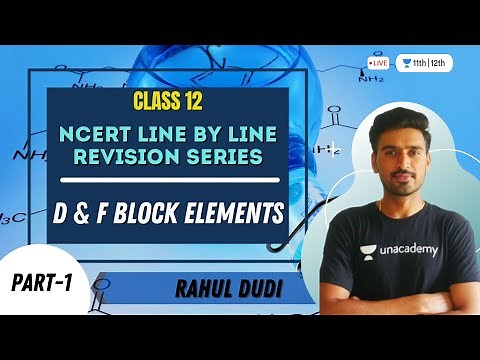 d & f Block Elements | Part-1 | NCERT Line By Line Revision Series | Class 12 Chemistry | Rahul Dudi