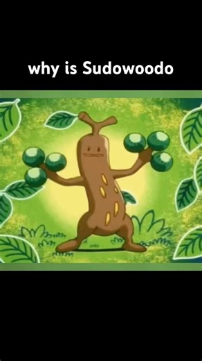 Why is Sudowoodo such a memorable Pokémon?