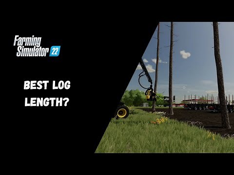 What is the best log length for selling - Farming Simulator 22
