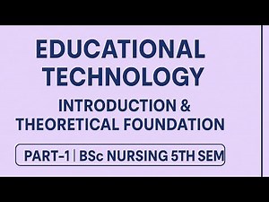 Intro & Theoretical Foundation 📘 | Part-1 | Educational Technology | BSc Nursing 5th Sem ✨