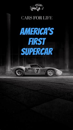 GT40- America's First True Supercar #FordGT40 #Supercar #CarHistory #LeMans #Shorts #Ferrari