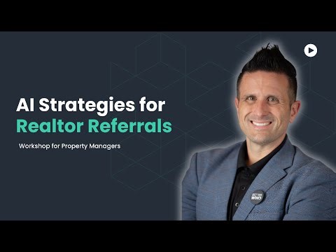 How to Get Property Management Referrals from Realtors: AI Framework Workshop