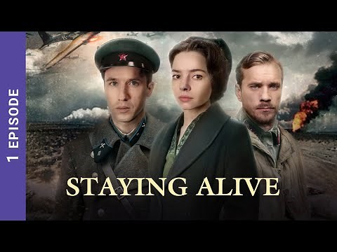 STAYING ALIVE. Russian TV Series. 1 Episodes. Wartime Drama. English Subtitles