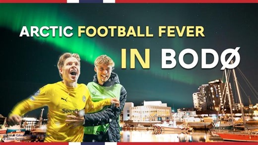 Bodø Glimt: Football fever above the Arctic Circle | Visit Norway | Team Norway in Germany