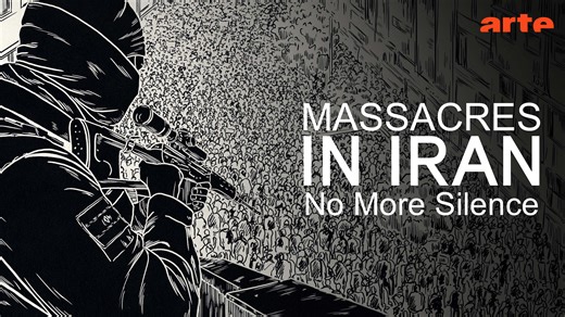 ARTE Reportage - Massacres in Iran: No More Silence - Watch the full documentary in English