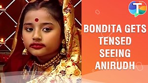 Watch: Bondita gets tensed seeing Anirudh's ANGRY avatar | Barrister Babu | 4th March 2020