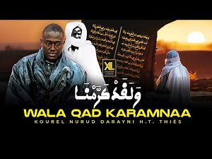 Wala Qad Karamna par Kourel Nurud Darayni HT Thiès