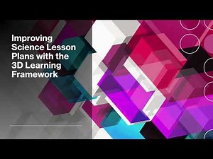 Improving Science Lessons with 3D Framework