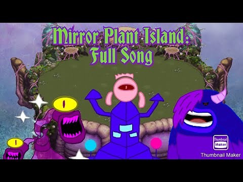 My Singing Monsters || Mirror Plant Island - Full Song