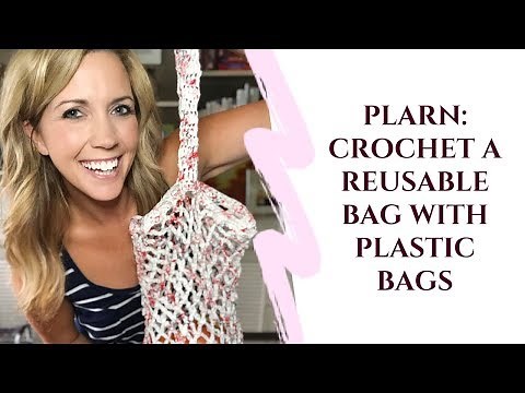 Plarn: Crochet a Reusable Market Bag out of Plastic Grocery Bags