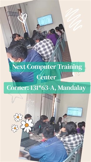 Next ကွန်ပျူတာသင်တန်း 131*63-A လမ်းထောင့်၊ မန္တလေးမြို့။ #fyp #ကွန်ပျူတာသင်တန်း #advancedexcel #graphicdesign #computerbasic