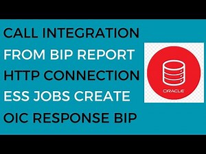 Call OIC Integration from BIP Report and ESS Job using HTTP Connection