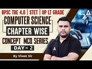 Bihar Stet Computer Science Class 2025 | BPSC TRE 4.0 HTET, DSSSB,KVS Computer Science #2 By Vivek