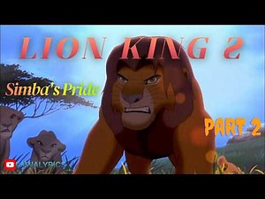 The Lion King 2: Simba's Pride Explained | Movie Recap