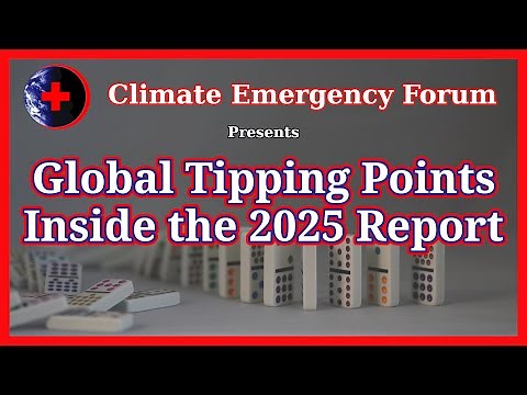 Global Tipping Points: Inside the 2025 Report