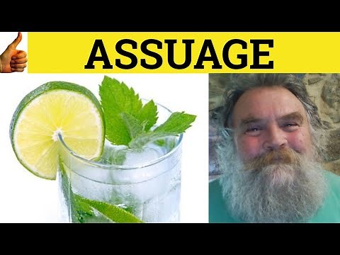 🔵 Assuage Defined - Assuage Meaning - Assuage Examples - Assuage Definition - Formal Vocabulary