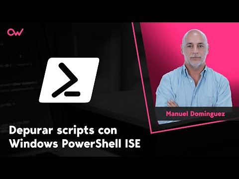 CÓMO DEPURAR SCRIPTS EN ISE DE WINDOWS POWERSHELL