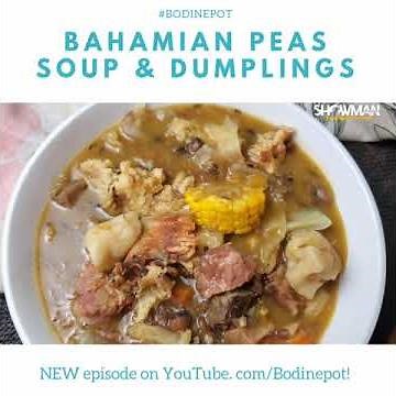 Bahamian Peas Soup and Dumpling Recipe | #BodinePot