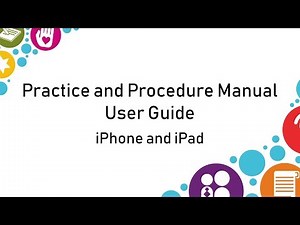 Practice & Procedure Manual - Instructional Video for iPhone and iPad