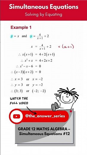 GR 12 ALGEBRA – Simultaneous Equations Solving by Equating (SHORT)