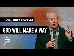 God Will Make a Way - Just Keep Going - Dr. Jerry Savelle