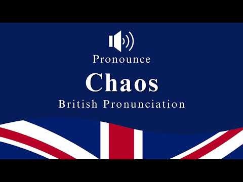 How to Pronounce Chaos In British English