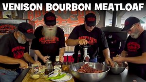 We cook up a Venison Bourbon Meatloaf at the Pit. | BBQ Pit Boys
