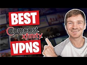What Is the Best VPN For Comcast Xfinity in 2026?