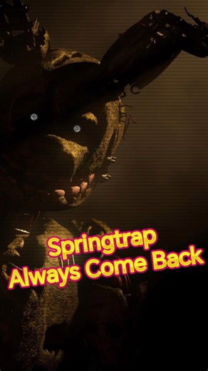 Springtrap Always Come Back #fnaf #springtrap #fivenightsatfreddys