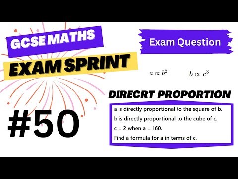 GCSE Maths Exam Sprint #50: Direct Proportion with Powers (a ∝ b², b ∝ c³)