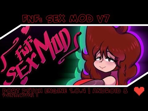 FNF: Sex Mod v7.0 Port Psych Engine 1.0.4 | Android & Windows |