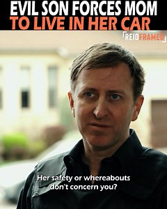 Evil Son Forces Mom To Live In Her Car Marian is forced to live in her car after her son and daughter-in-law kick her out of the house on Mother's Day. Poor Marian has no where to go and no other family to take her in. When a police officer gets calls about a woman living in her car on a residential street, he goes to investigate and uncovers an opportunity to help Marian find a solution to her problem. | REIDframed Studios