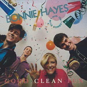 Bonnie Hayes - Good Clean Fun (Expanded) (Remastered)