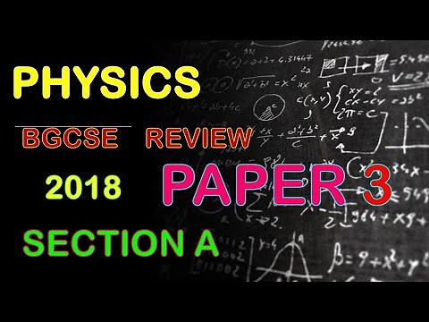 PHYSICS 2018 PAPER 3 (BGCSE REVIEW) - SECTION A