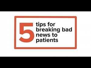 Breaking bad news to patients: Experts offer best practices