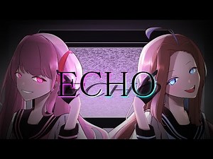 【オリジナルMV】ECHO / Cover【歌ってみた】
