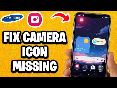 Fix Samsung Camera Icon Missing On Home Screen - Fastest Guide