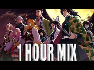 Demon Slayer : Hashira Theme 1 Hour mix | Moden Epic Version