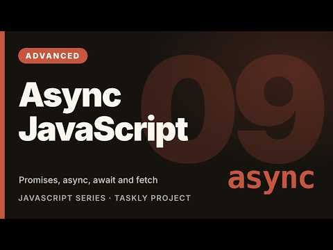 Async JavaScript Tutorial: Promises, async/await & Fetch API Explained