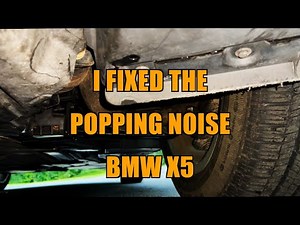 BMW X5 E70 SUSPENSION POPPING NOISE FIX. PART 2