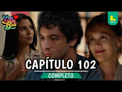 YOU ARE MY GOOD - FULL CHAPTER 102 | LATINA TELEVISION